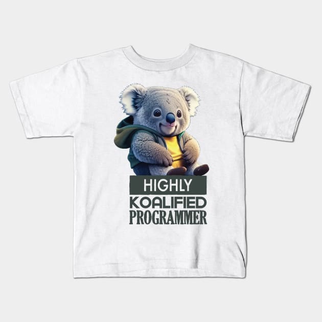 Just a Highly Koalified Programmer Koala 3 Kids T-Shirt by Dmytro